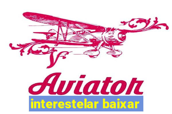 interestelar baixar